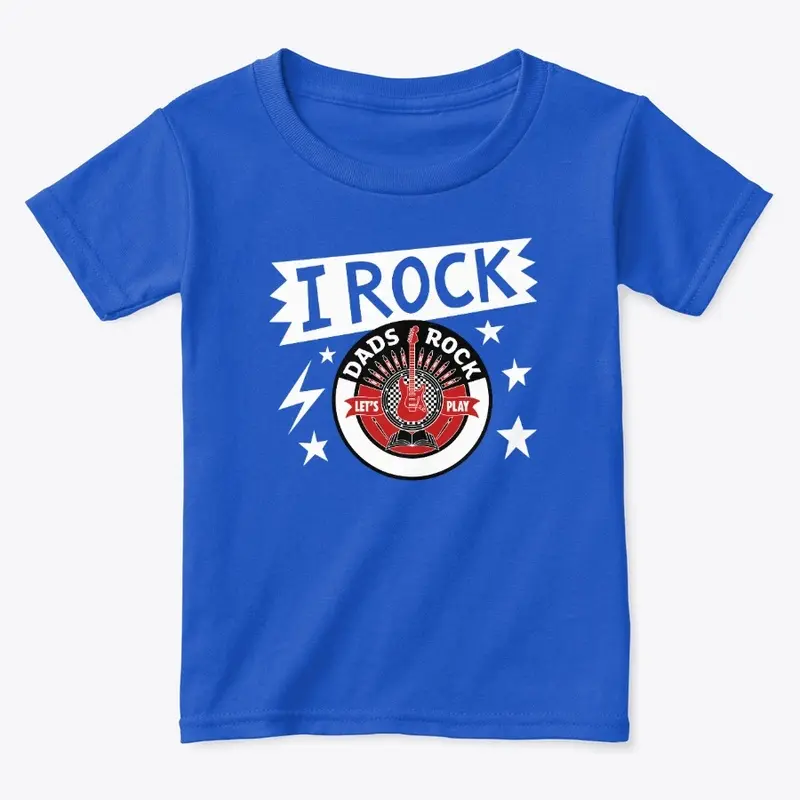 Dads Rock - Toddler T-shirts!