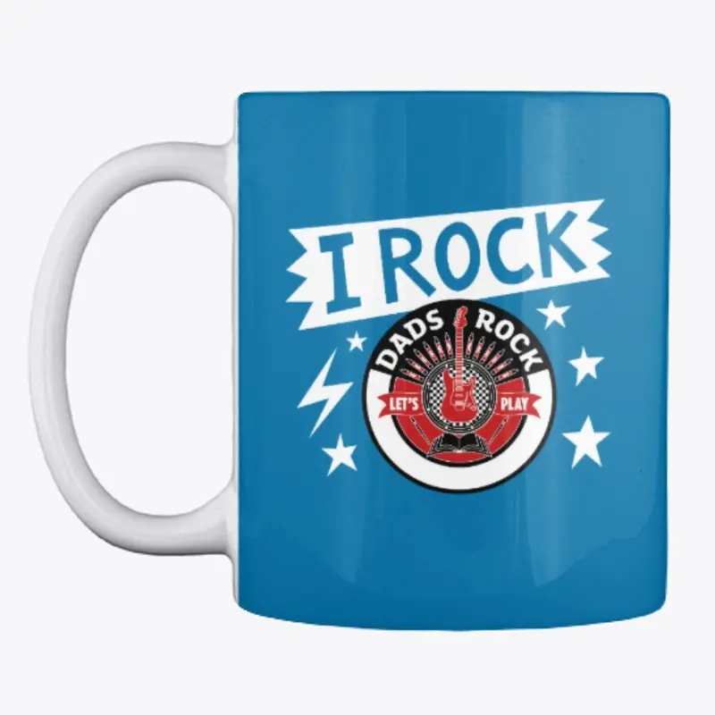 Dads Rock - Mug Rocks!